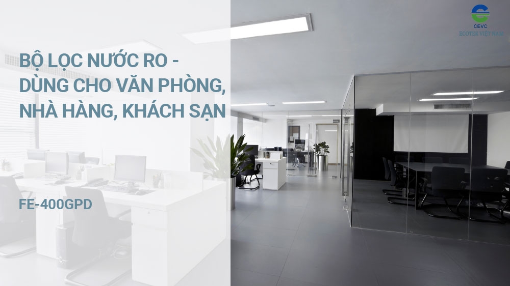  Bộ lọc nước RO FE-400GPD